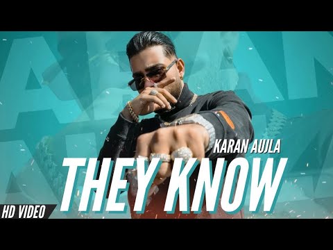They Know (Official Video) Karan Aujla.