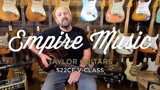 Video thumbnail for Taylor 522ce V-Class - EMPIRE MUSIC by Empire Music