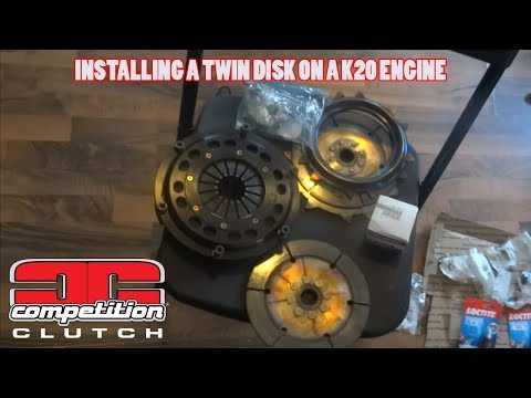 INSTALLING COMPETITION CLUTCH TWIN DISK TO K20Z3 | OVERVIEW