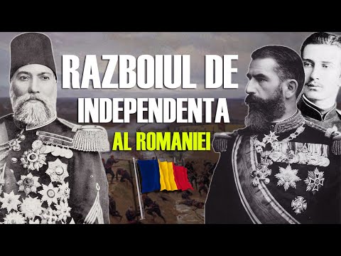 Razboiul de Independenta al Romaniei (1877-1878) / Scurt Documentar
