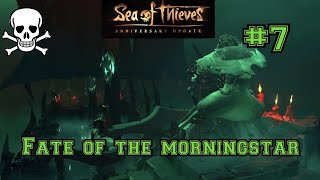 FATE OF THE MORNINGSTAR (Sea of thieves tall tale 7)