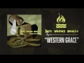 Hot Water Music - Western Grace - riserecords Hot Water Music - Western Grace