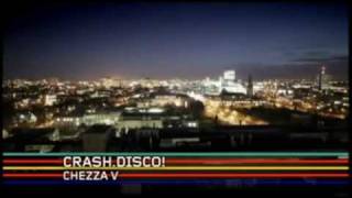 Crash.Disco! - Chezza V