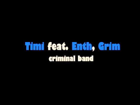 Timi,Enth,Grim-CriminalBand(ABSURD)