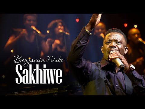 Benjamin Dube - Sakhiwe (Official Music Video)