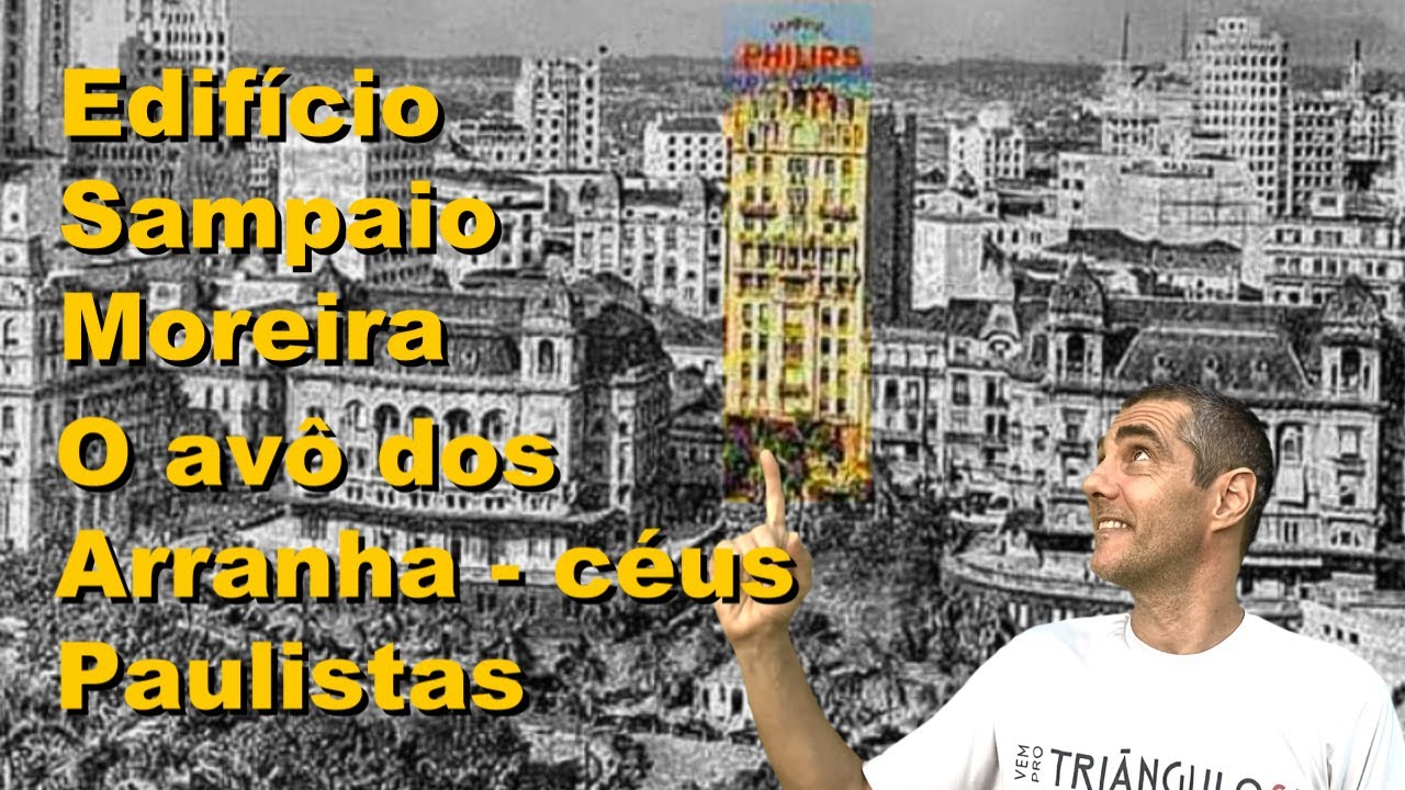 Edifício Sampaio Moreira o Arranha-céu mais antigo de  São Paulo