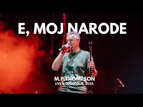 M. P. Thompson - E, moj narode (Dugopolje Live)