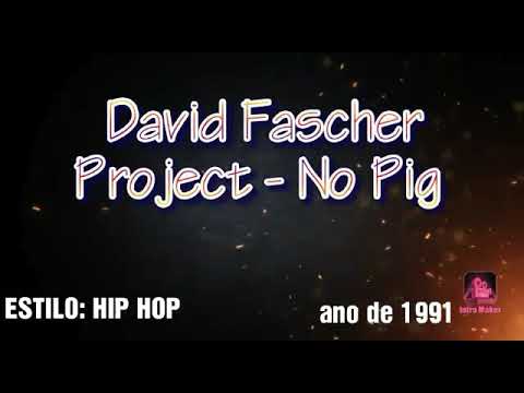 David Fascher Project - No Pig  (by 🎧J ED)