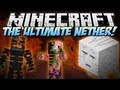 Minecraft | ULTIMATE NETHER! (Welcome to HELL ...