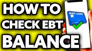 How To Check My EBT Card Balance Online (EASY!)