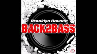 Brooklyn Bounce - Back2Bass (Single Edit)