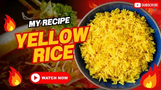 My Yellow Rice Recipe