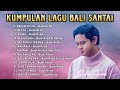 Kumpulan Lagu Bali Santai By Budi Arsa