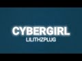 Lilithzplug Cybergirl Lyrics