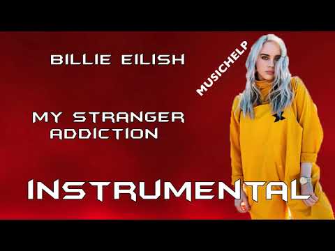 Billie Eilish - my strange addiction INSTRUMENTAL/KARAOKE BEST QUALITY (Prod. by MUSICHELP)