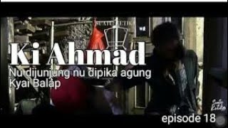 Download lagu Kiahmad Episode 18 Full Movie mp3
