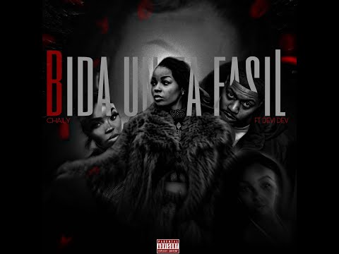 Chaily ft. Devi Dev - Bida Un Ta Fasil