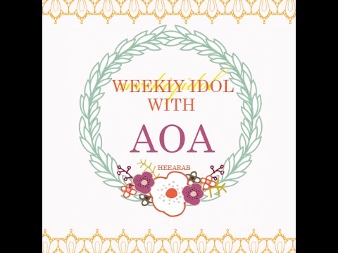 Heearab83- Weekly Idol E251    AOA مترجم عربي