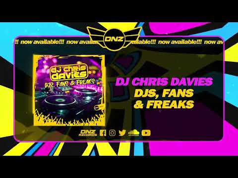 DNZF1517 // DJ CHRIS DAVIES - DJS, FANS & FREAKS (Official Video DNZ Records)