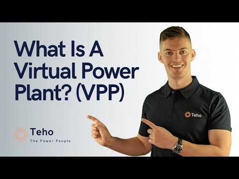 What is a Virtual Power Plant? (VPP) | Everything You Need To Know About VPP's | Teho