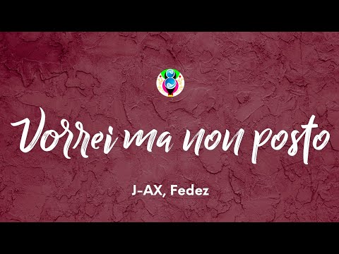 J-AX, Fedez - Vorrei ma non posto (Testo/Lyrics)