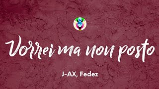 J-AX, Fedez - Vorrei ma non posto (Testo/Lyrics)