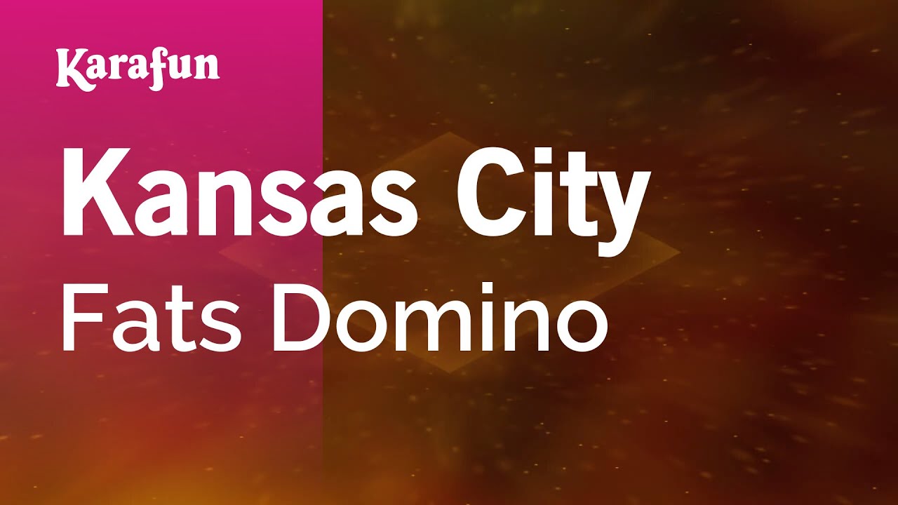Kansas City - Fats Domino | Karaoke Version | KaraFun