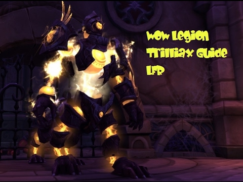WoW Legion: Trilliax Guide (LFR)