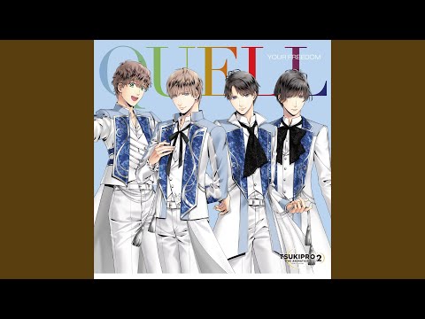 TsukiPro the Animation 2 YOUR FREEDOM QUELL