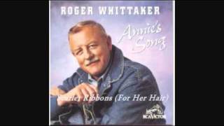 ROGER WHITTAKER - SCARLET RIBBONS (FOR HER HAIR)
