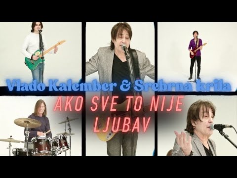 Vlado Kalember & Srebrna krila – Ako sve to nije ljubav (Official video)