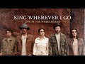 Sing Wherever I Go