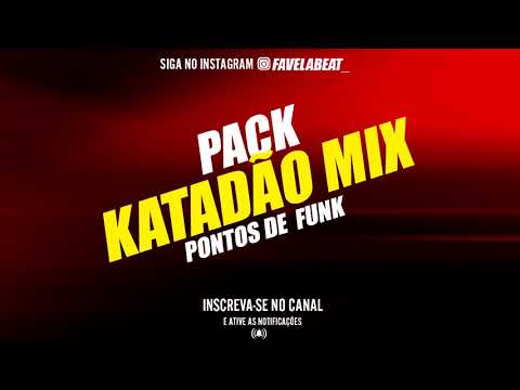 PACK KATADAO MIX - PONTOS DE FUNK - MAICOM DJ ( FAVELA BEAT )