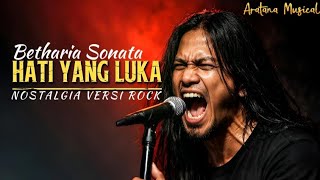 Download lagu Betharia Sonata – Hati Yang Luka | Versi Rock Paling Emosional - Aratana Musical mp3