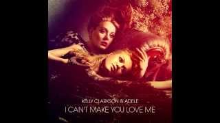 Kelly Clarkson and Adele - I Can&#39;t Make You Love Me