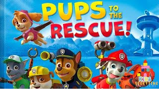 🐶🐾 Kids Book Read Aloud: Paw Patrol : Pups To The Rescue by Nickelodeon gameplay video by Kathryn, 4:06 duration