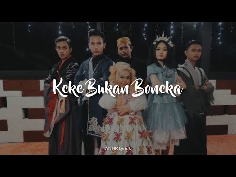 LIRIK LAGU KEKE BUKAN BONEKA - KEKEYI ||LIRIK TERBAIK #TRENDING1