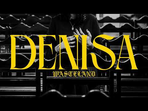Denisa "Wasteland"
