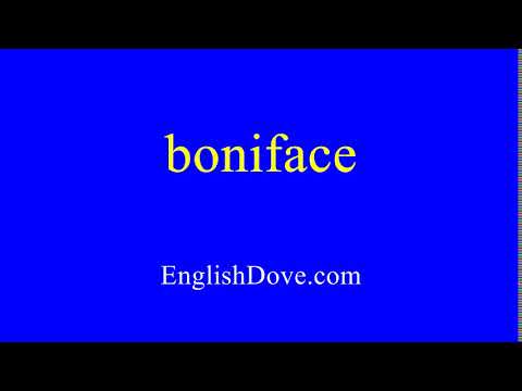 How to pronounce boniface in American English
