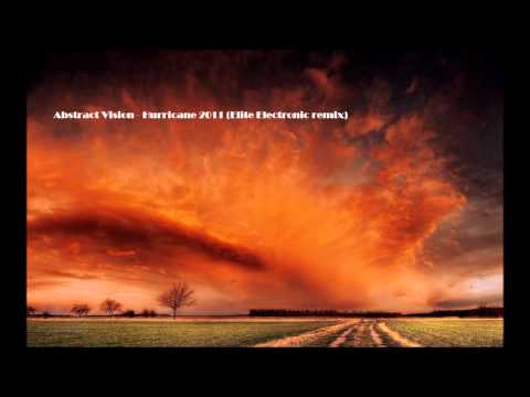 Abstract Vision - Hurricane 2011 (Elite Electronic remix)