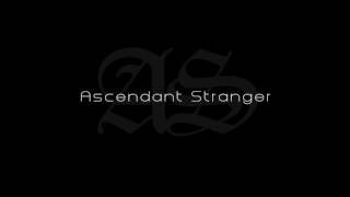 Ascendant Stranger  - Take A Step Back
