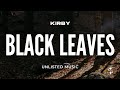 KIRBY Black Leaves Lyrics