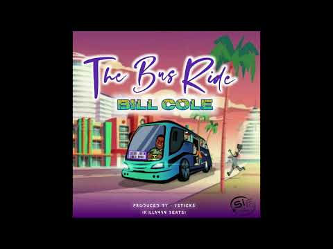 BILL COLE -JUKAYYYY ( THE BUS RIDE) Feat THIRTEEN(OFFICIAL AUDIO)
