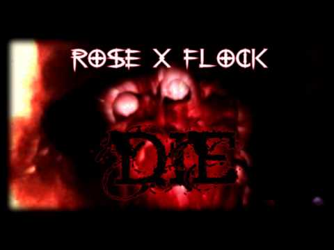 Rose - Die (feat. Flock, prod. NVRC-O-HOLICS)