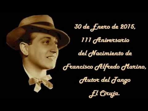 “EL CIRUJA”. Tango. Francisco Alfredo Marino, Autor.
