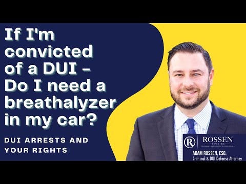 DUI: Do I have to put a breathalyzer in my car?