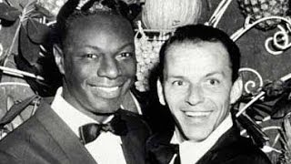 Nat King Cole & Frank Sinatra  