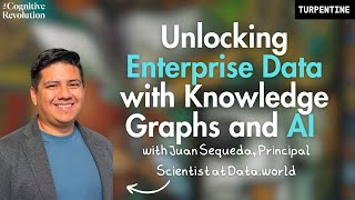 Unlocking Enterprise Data with Knowledge Graphs | Juan Sequeda, Head of AI Lab at data.world