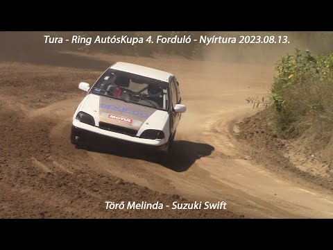 Törő Melinda - Suzuki Swift Tura - Ring AutósKupa 4. Forduló - Nyírtura 2023.08.13.