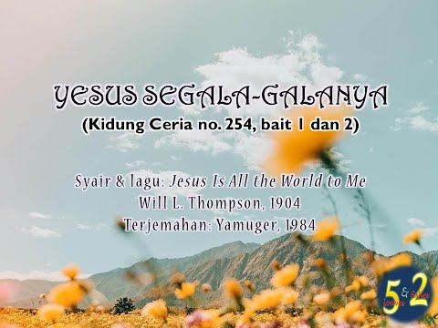 Yesus Segala-galanya (bait 1&2, KC 254 )